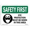 Signmission OSHA Eye Protection Must Worn 10in X 7in Rigid Plastic, 10" W, 7" H, Landscape, OS-SF-P-710-L-10596 OS-SF-P-710-L-10596 - alternate 1